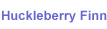 Huckleberry Finn